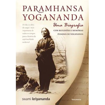 Paramhansa Yogananda: Uma Biografia