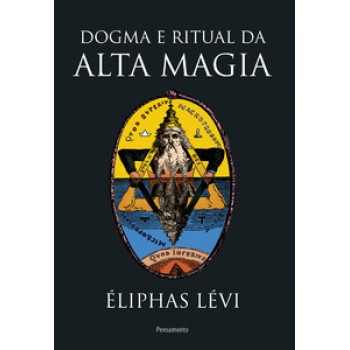 Dogma E Ritual Da Alta Magia - Nova Edição