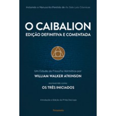 O Caibalion: Edição Definitiva E Comentada