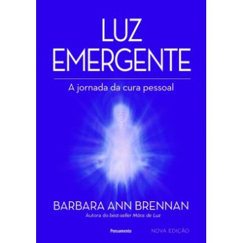 Luz Emergente: A Jornada Da Cura Pessoal 