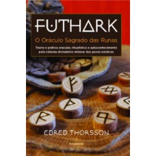 Futhark: O Oráculo Sagrado Das Runas