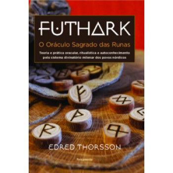 Futhark: O Oráculo Sagrado Das Runas