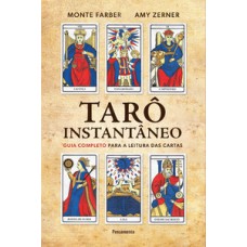 Tarô Instantâneo: Guia Completo Para A Leitura Das Cartas