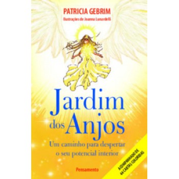 Jardim Dos Anjos: Um Caminho Para Despertar O Seu Potencial Interior.