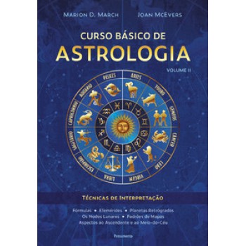 CURSO BÁSICO DE ASTROLOGIA – VOL.2: TÉCNICAS DE INTERPRETAÇÃO