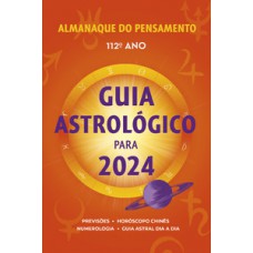 Almanaque Do Pensamento 2024: Guia Astrológico Para 2024