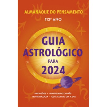 Almanaque Do Pensamento 2024: Guia Astrológico Para 2024