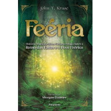 Eéria: Hist-ria, Tradição, Mitos, Cultura E Magia Sobre O Reino Das Adas E O Povo Eérico Eéria: Hist-ria, Tradição, Mitos, Cultura E Magia Sobre O Reino Das Adas E O Povo Eérico