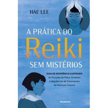 Prática Do Reiki Sem Mistérios
