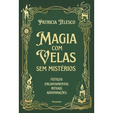 Magia Com Velas Sem Mistérios