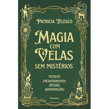 Magia Com Velas Sem Mistérios