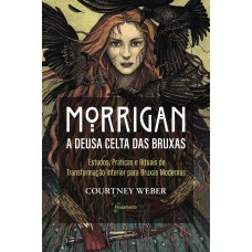 Morrigan - A Deusa Celta Das Bruxas