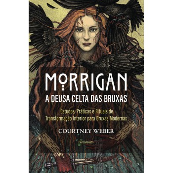 Morrigan - A Deusa Celta Das Bruxas