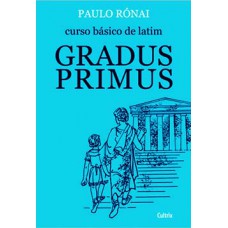 Curso Básico De Latim: Gradus Primus