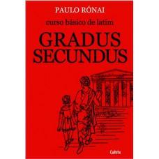 Curso Básico De Latim: Gradus Secundus