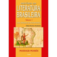 História Da Literatura Brasileira: Das Origens Ao Romantismo