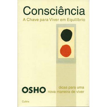 Consciência: A Chave Para Viver Em Equilíbrio