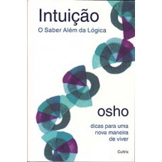 Intuição: O Saber Além Da Lógica