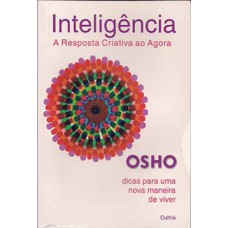 Inteligência: A Resposta Criativa Ao Agora