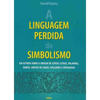 A Linguagem Perdida Do Simbolismo