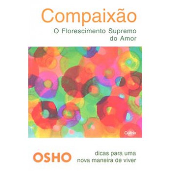 Compaixão: O Florescimento Supremo Do Amor