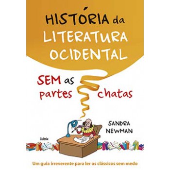 História Da Literatura Ocidental Sem As Partes Chatas