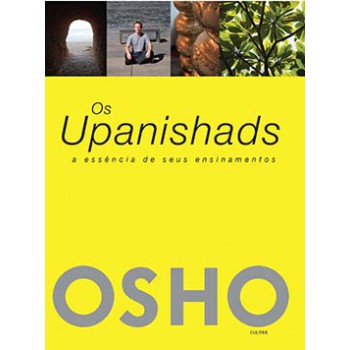 Os Upanishads: A Essência De Seus Ensinamentos