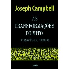 As Transformacões Do Mito Através Do Tempo