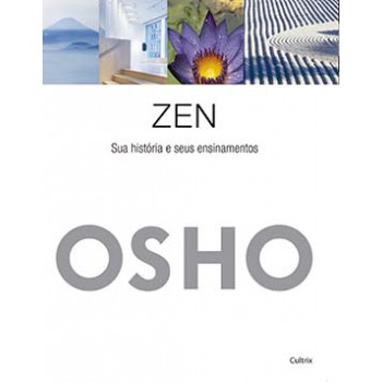 Zen: Sua História E Seus Ensinamentos