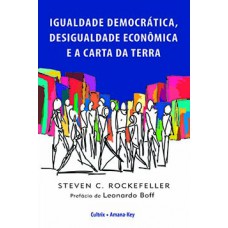 Igualdade Democrática, Desigualdade Econômica E A Carta Da Terra