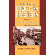 História Da Literatura Brasileira: Do Realismo à Belle èpoque