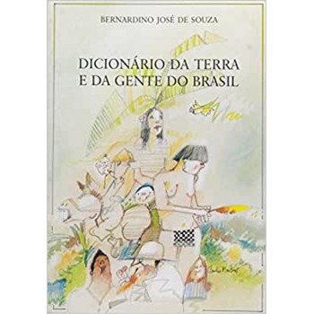 Dicionário Da Terra E Da Gente Do Brasil