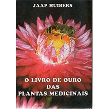 O Livro De Ouro Das Plantas Medicinais