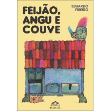 Feijão, Angu E Couve