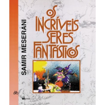 Os Incríveis Seres Fantásticos