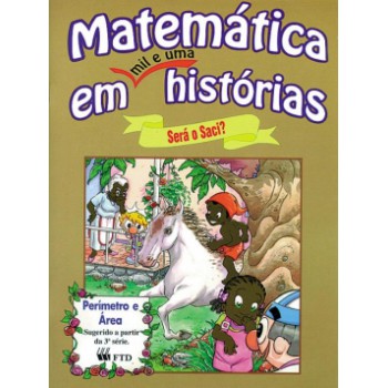 Matemática Em Mil E Uma Histórias: Será O Saci?