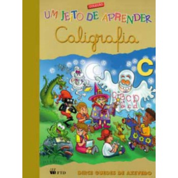 Um Jeito De Aprender - Caligrafia - C