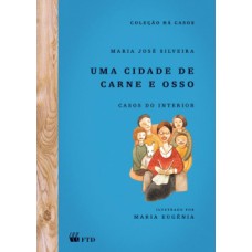 Uma Cidade De Carne E Osso: Casos Do Interior