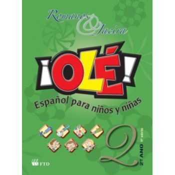 Olé - Español Para Niños Y Niñas - 2º Ano / 1ª Série