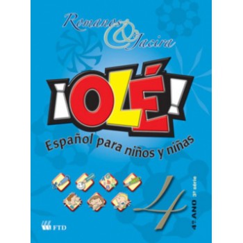 Olé - Español Para Niños Y Niñas - 4º Ano / 3ª Série