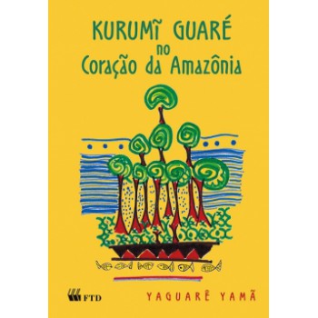 Kurumi Guaré No Coração Da Amazônia