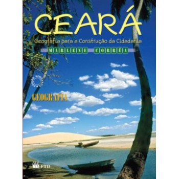 Ceará: Geografia Para Construção Da Cidadania