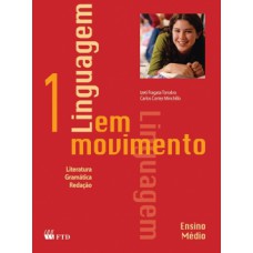 Linguagem Em Movimento: Literatura, Gramática, Redação