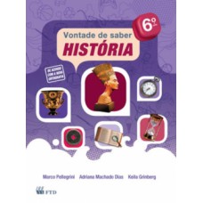 Vontade De Saber - História - 6º Ano