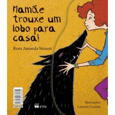 Mamãe Trouxe Um Lobo Para Casa/a Coleção De Bruxas De Meu Pai: A Coleção De Bruxas De Meu Pai