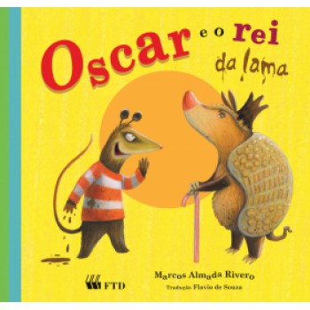 Oscar E O Rei Da Lama