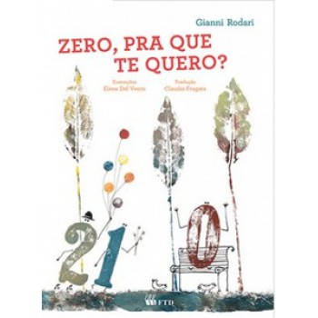 Zero, Pra Que Te Quero?