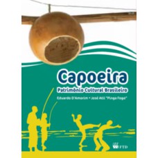 CAPOEIRA: PATRIMÔNIO CULTURAL BRASILEIRO: PATRIMÔNIO CULTURAL BRASILEIRO