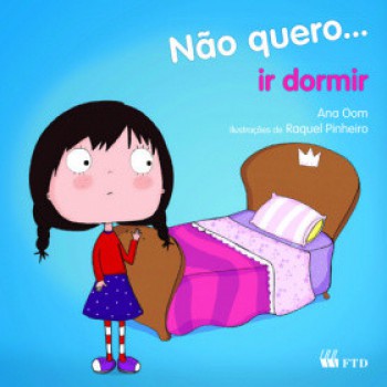 Não Quero... Ir Dormir