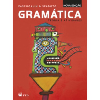 Gramática - Teoria E Atividades - Vol. único: Teoria E Atividades